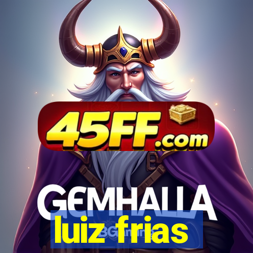 luiz frias